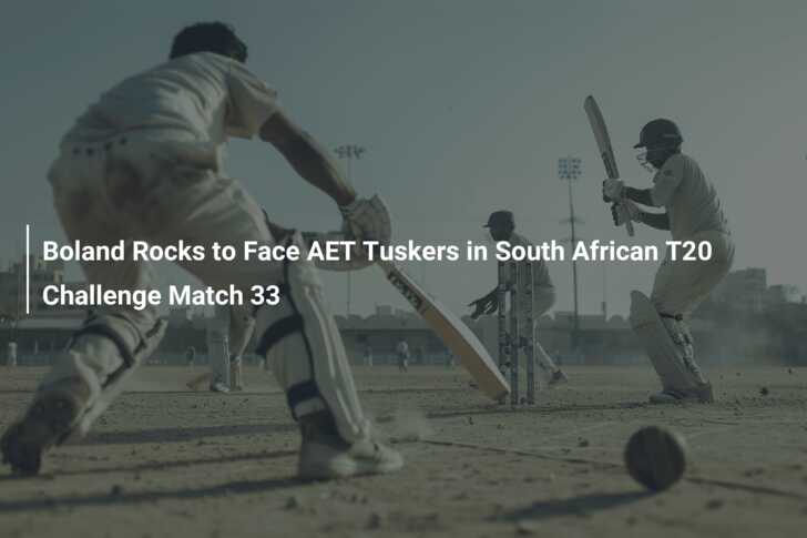 Boland Rocks To Face Aet Tuskers In South African T Challenge Match