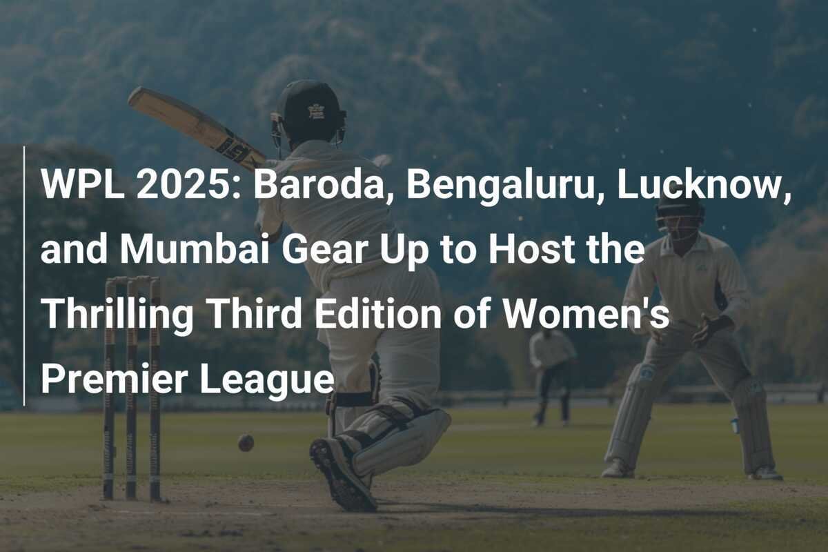 Wpl Baroda Bengaluru Lucknow En Mumbai Maken Zich Klaar Voor De