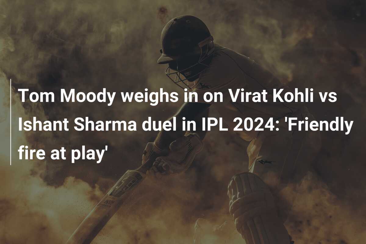 Tom Moody Weighs In On Virat Kohli Vs Ishant Sharma Duel In Ipl