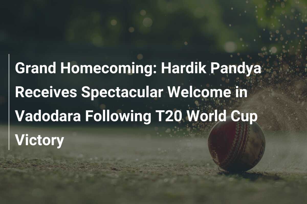 Grand Homecoming Hardik Pandya Receives Spectacular Welcome In