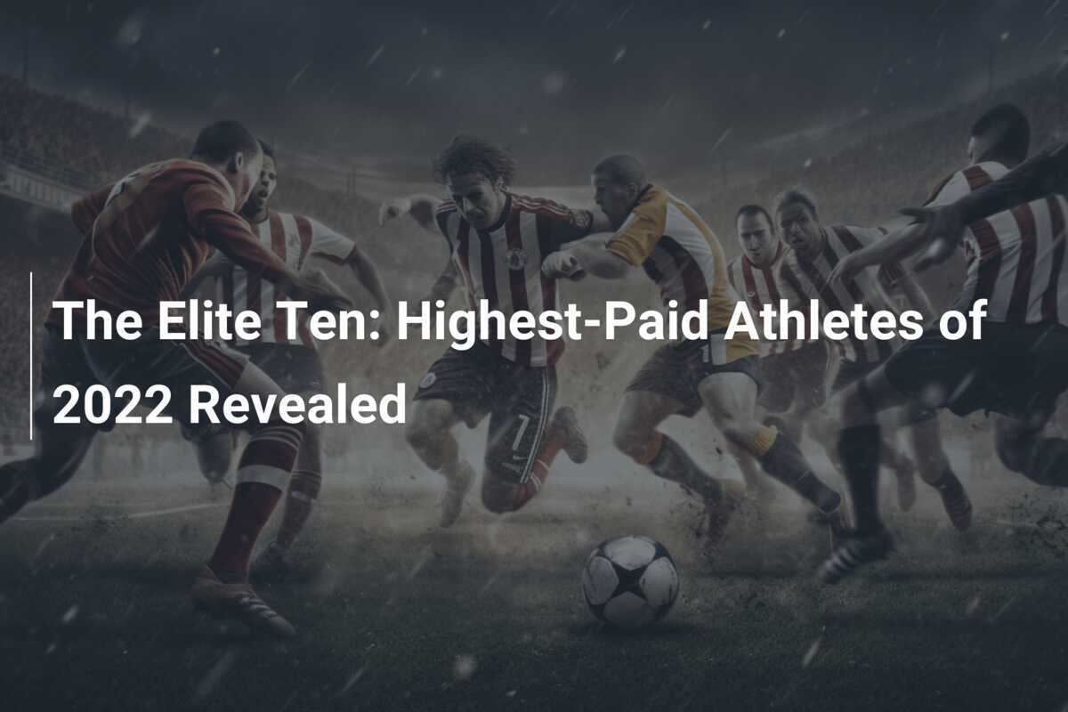 The Elite Ten Highest Paid Athletes Of Revealed Footboom