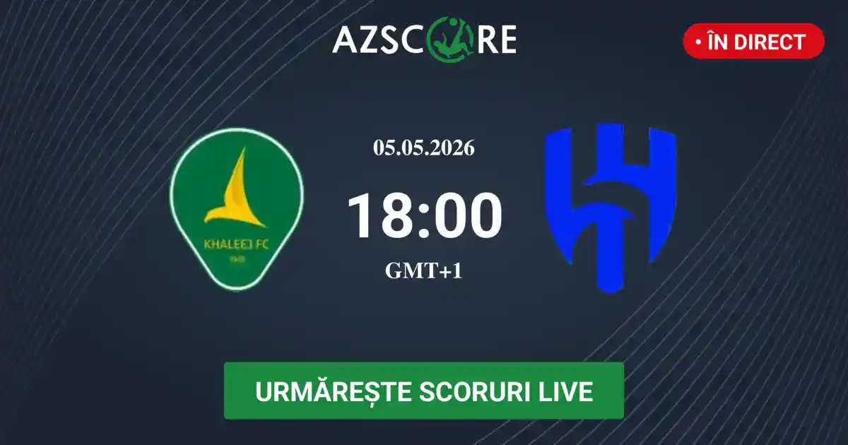 Al-Khaleej vs Al-Hilal 05/05/2026 scor live, H2H și statistici - Fotbal ...