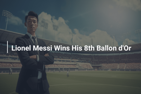Lionel Messi Wins His 8th Ballon d’Or