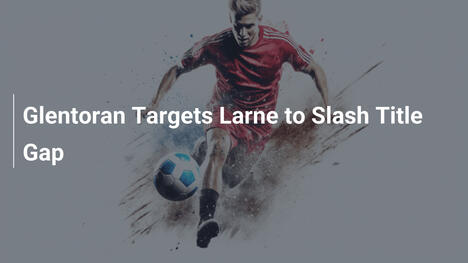 Glentoran zielt auf Larne ab, um Titelabstand zu schließen