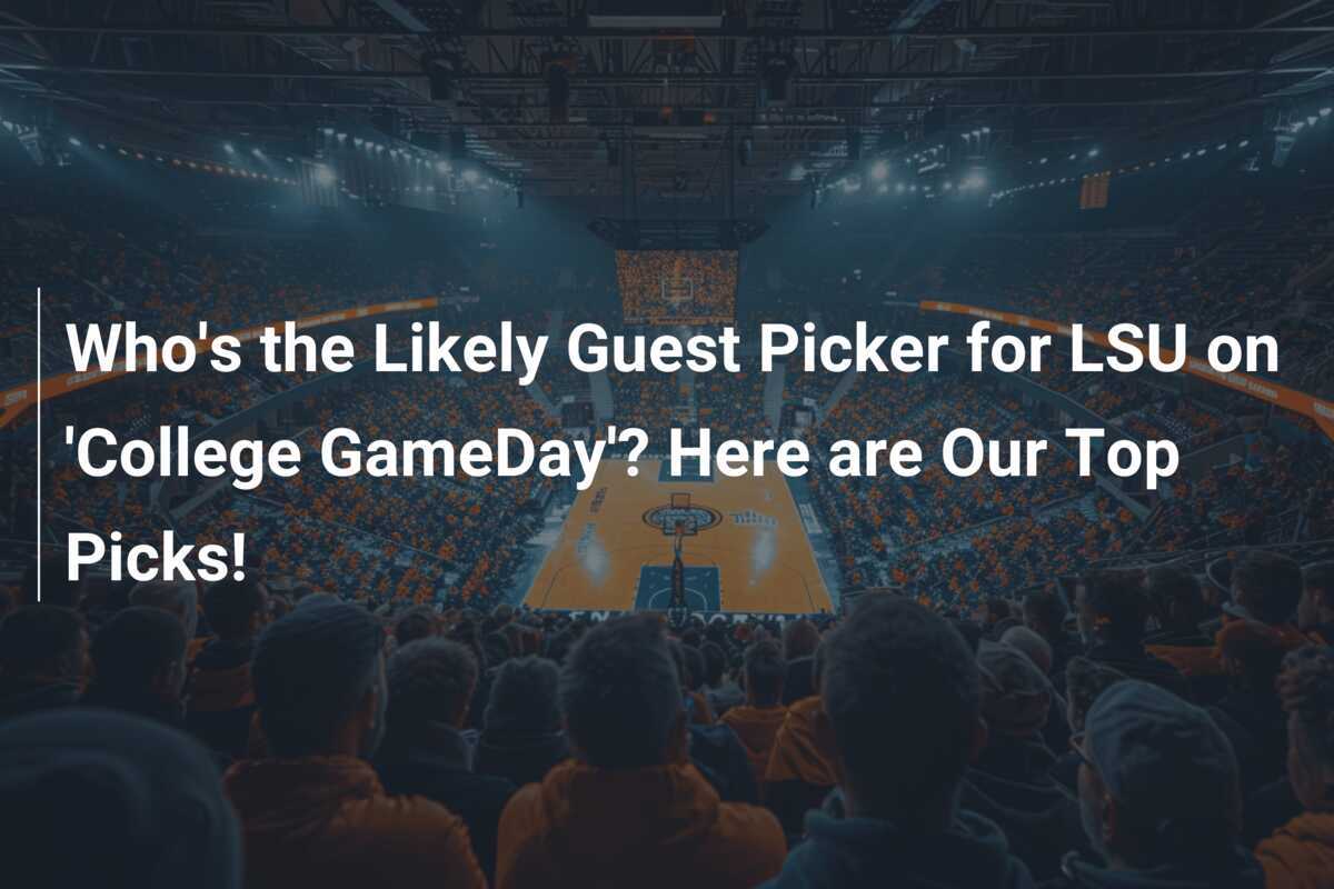 Legendary Tigers Take Center Stage: 5 Iconic LSU Alumni Who Could Electrify ‘College GameDay