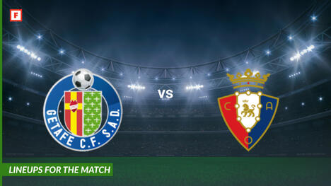 Getafe vs Osasuna: susunan pemain untuk pertandingan