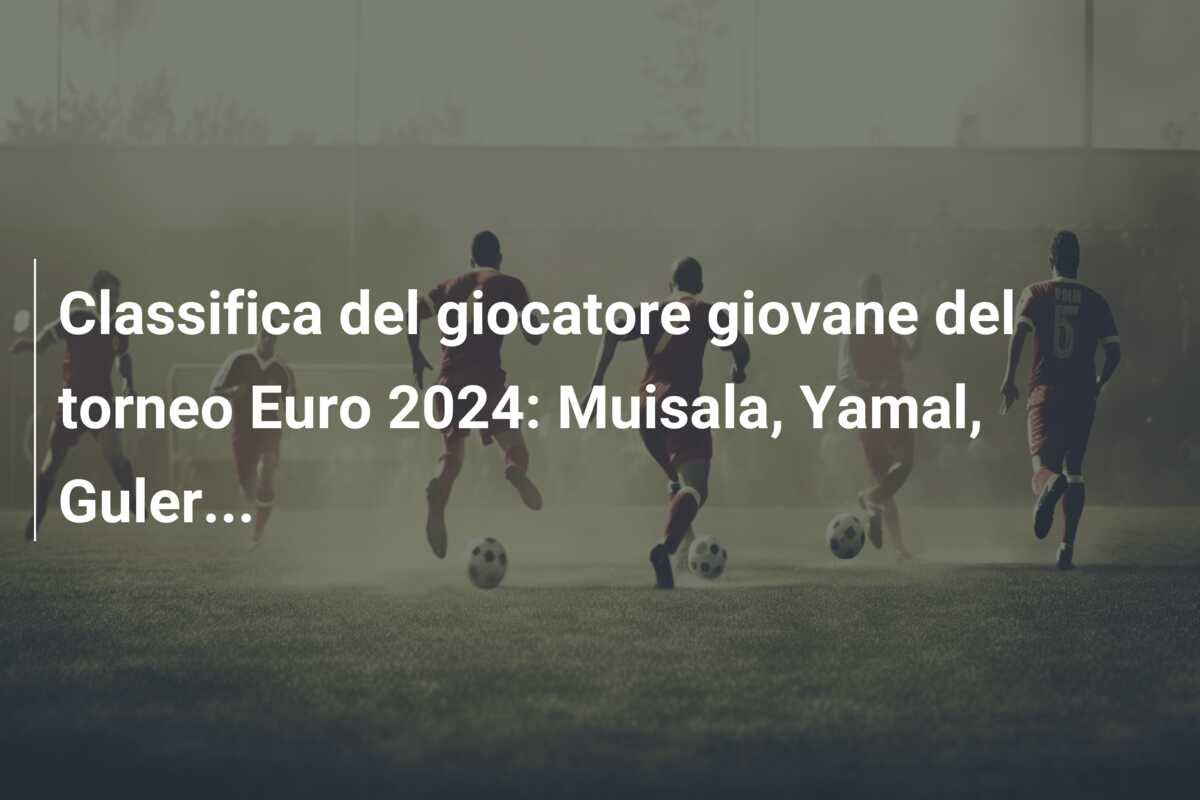 Classifica del giocatore giovane del torneo Euro 2024: Muisala, Yamal, Guler…