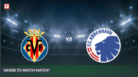 Où regarder Villarreal - Copenhague: Chaîne TV et heure de début