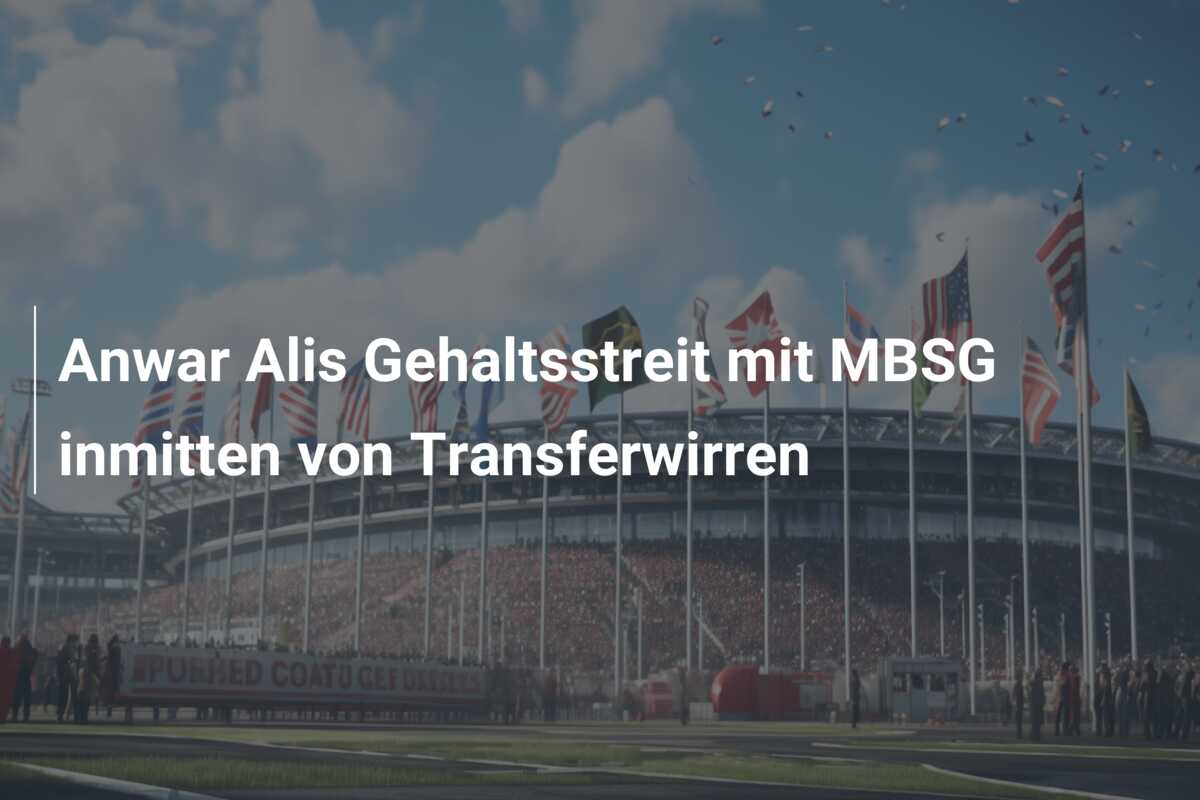Anwar Alis Gehaltsstreit mit MBSG inmitten von Transferwirren