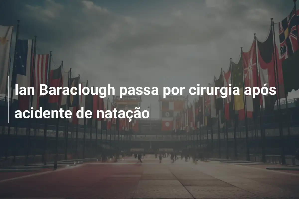 Ian Baraclough passa por cirurgia após acidente de natação