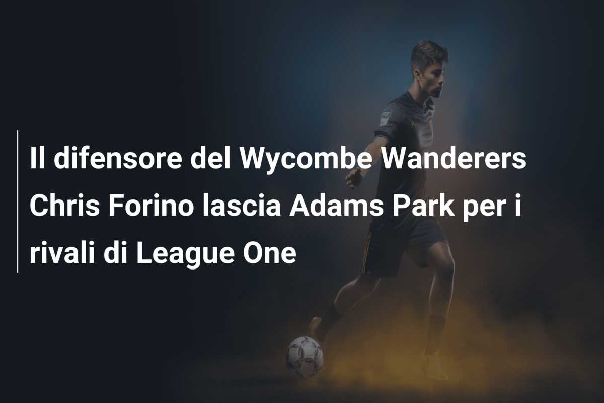 Il difensore del Wycombe Wanderers Chris Forino lascia Adams Park per i rivali di League One