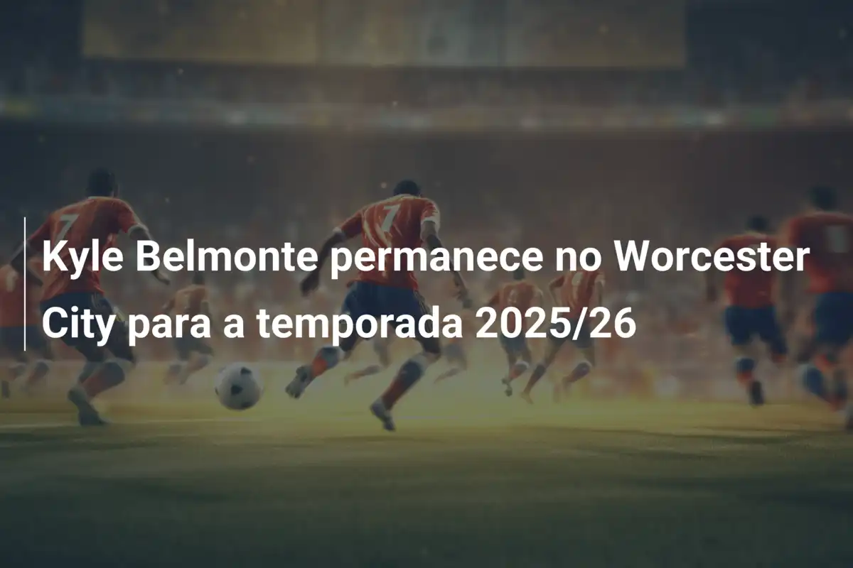 Kyle Belmonte permanece no Worcester City para a temporada 2025/26
