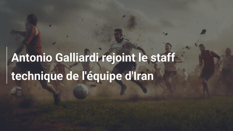 Antonio Galliardi rejoint le staff technique de l'équipe d'Iran