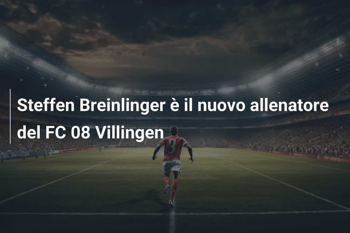 Steffen Breinlinger è il nuovo allenatore del FC 08 Villingen