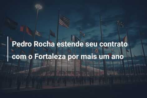 Pedro Rocha estende seu contrato com o Fortaleza por mais um ano