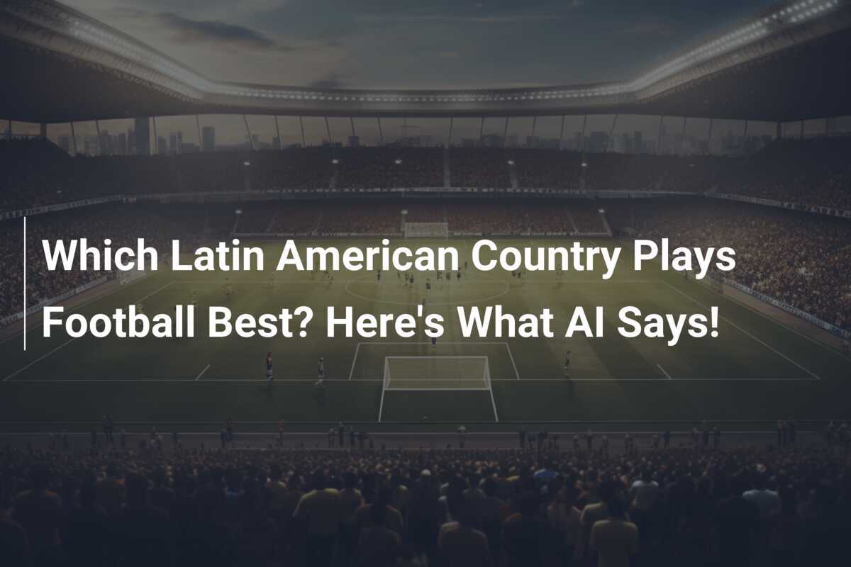 ラテンアメリカで最もサッカーが得意な国はどこですか? AIが言うことはこうだ！