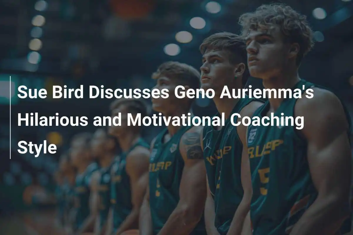 Sue Bird parla dello stile di allenamento esilarante e motivazionale di Geno Auriemma