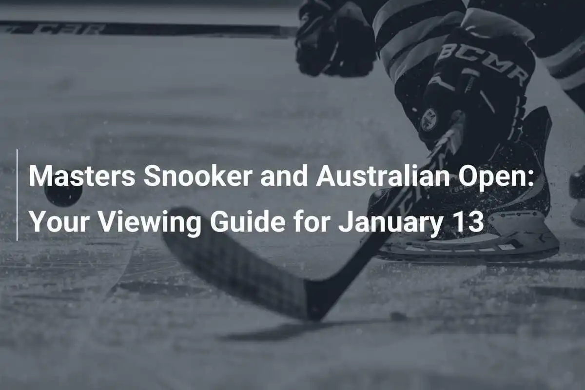 Masters Snooker und Australian Open: Ihr TV-Guide für den 13. Januar