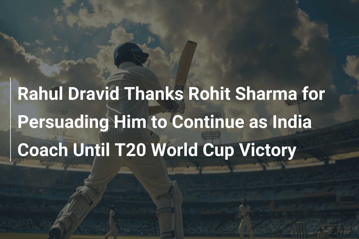 Rahul Dravid Thanks Rohit Sharma For Persuading Him To Continue As ...