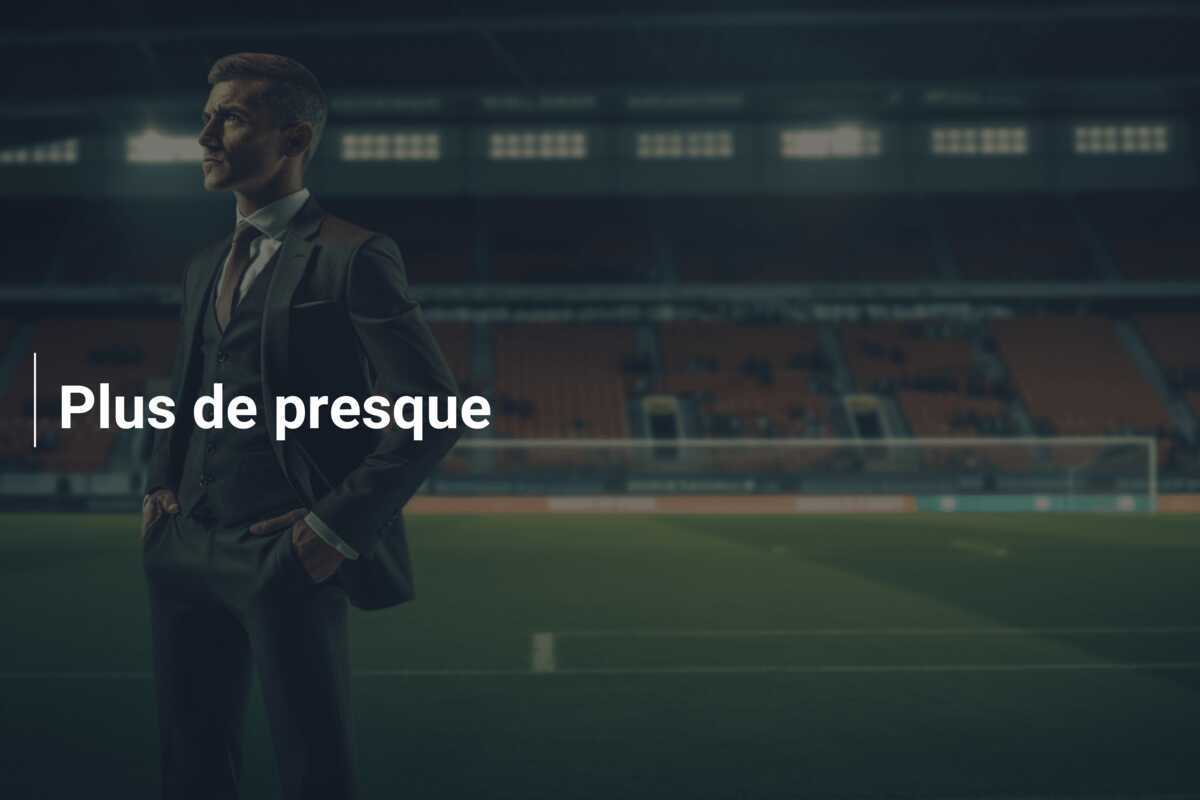 Plus de presque