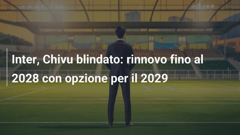 Inter, Chivu blindato: rinnovo fino al 2028 con opzione per il 2029