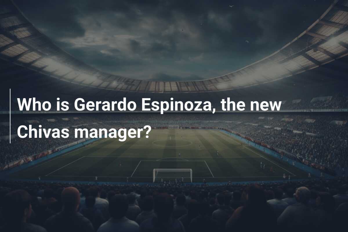 ใครคือ Gerardo Espinoza ผู้จัดการทีม Chivas คนใหม่?