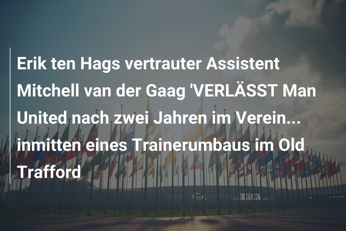 Erik ten Hags vertrauter Assistent Mitchell van der Gaag ‘VERLÄSST Man United nach zwei Jahren im Verein… inmitten eines Trainerumbaus im Old Trafford