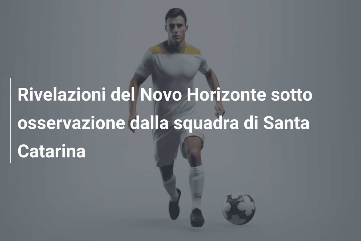 Rivelazioni del Novo Horizonte sotto osservazione dalla squadra di Santa Catarina