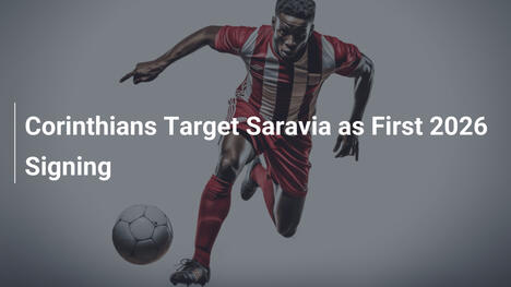Corinthians puntano su Saravia come primo acquisto per il 2026