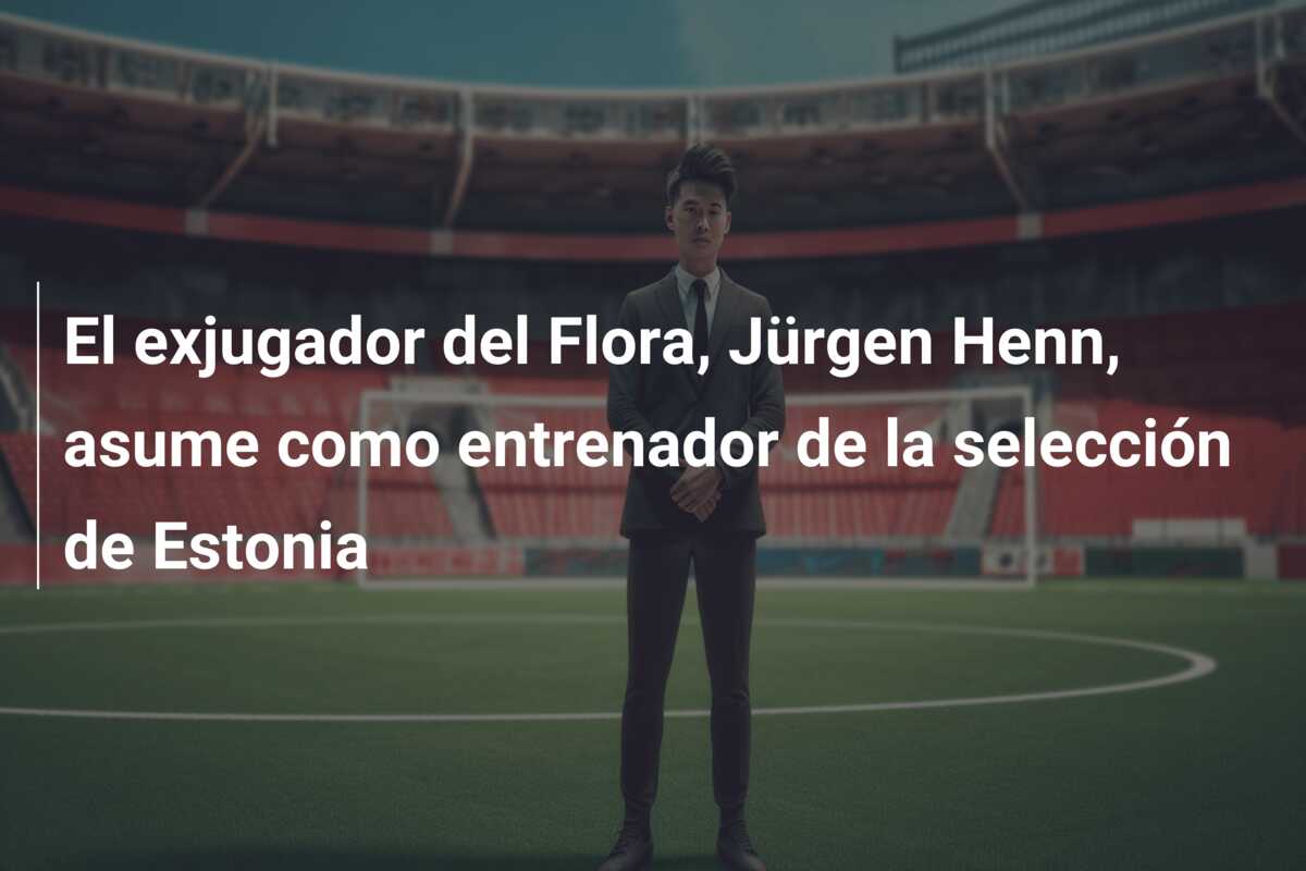 El exjugador del Flora, Jürgen Henn, asume como entrenador de la selección de Estonia