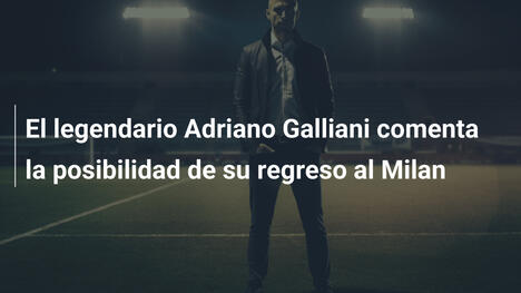 El legendario Adriano Galliani comenta la posibilidad de su regreso al Milan