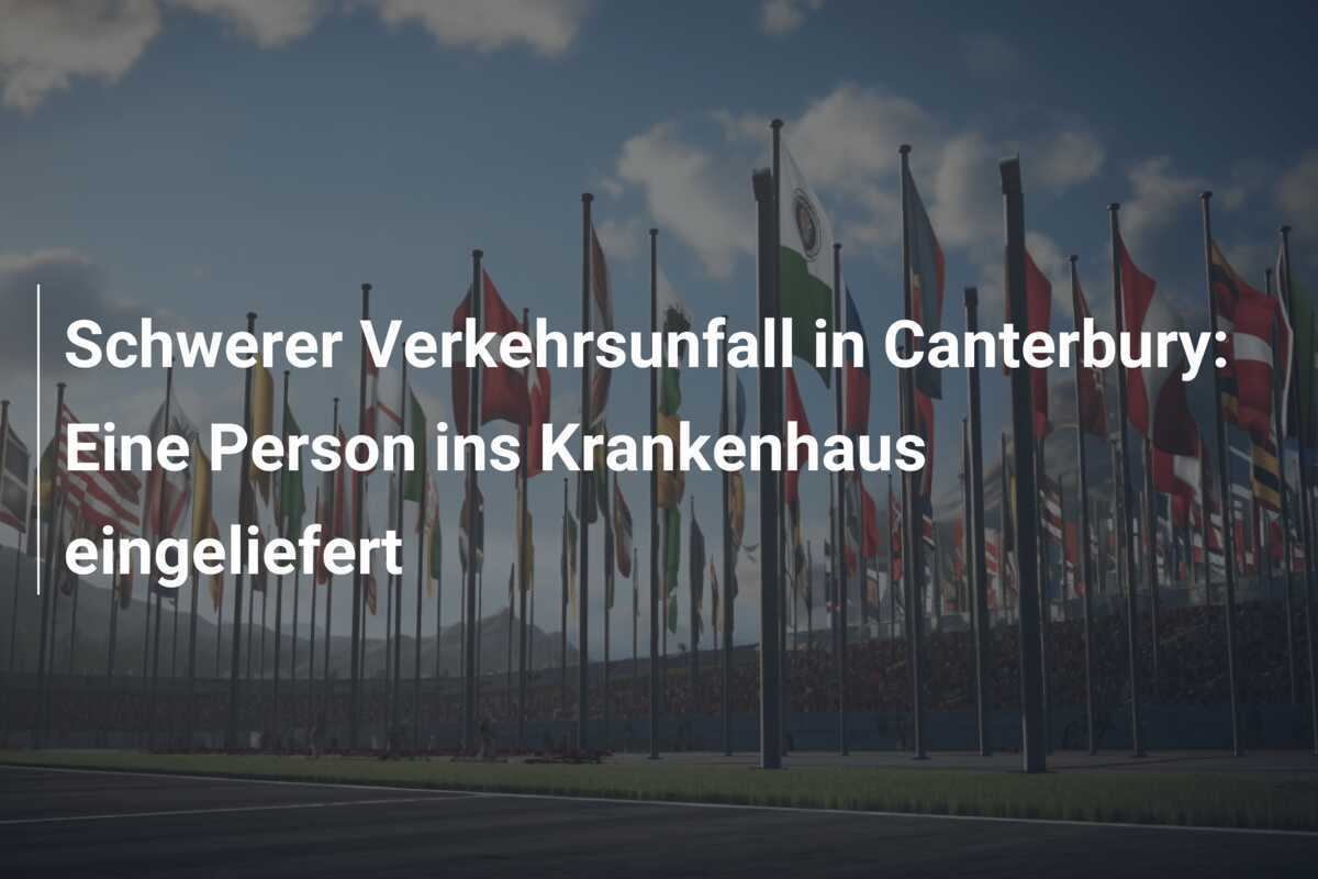 Schwerer Verkehrsunfall in Canterbury: Eine Person ins Krankenhaus eingeliefert
