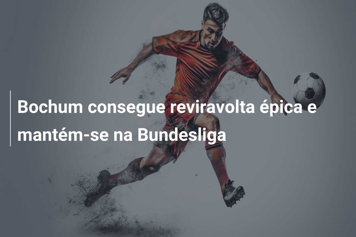 Bochum consegue reviravolta épica e mantém-se na Bundesliga