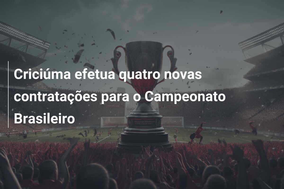 Criciúma efetua quatro novas contratações para o Campeonato Brasileiro