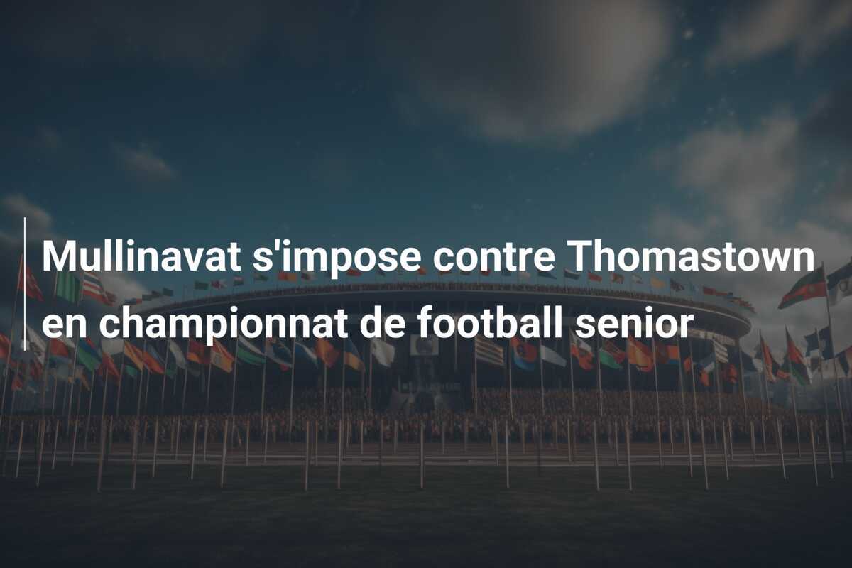 Mullinavat s'impose contre Thomastown en championnat de football senior