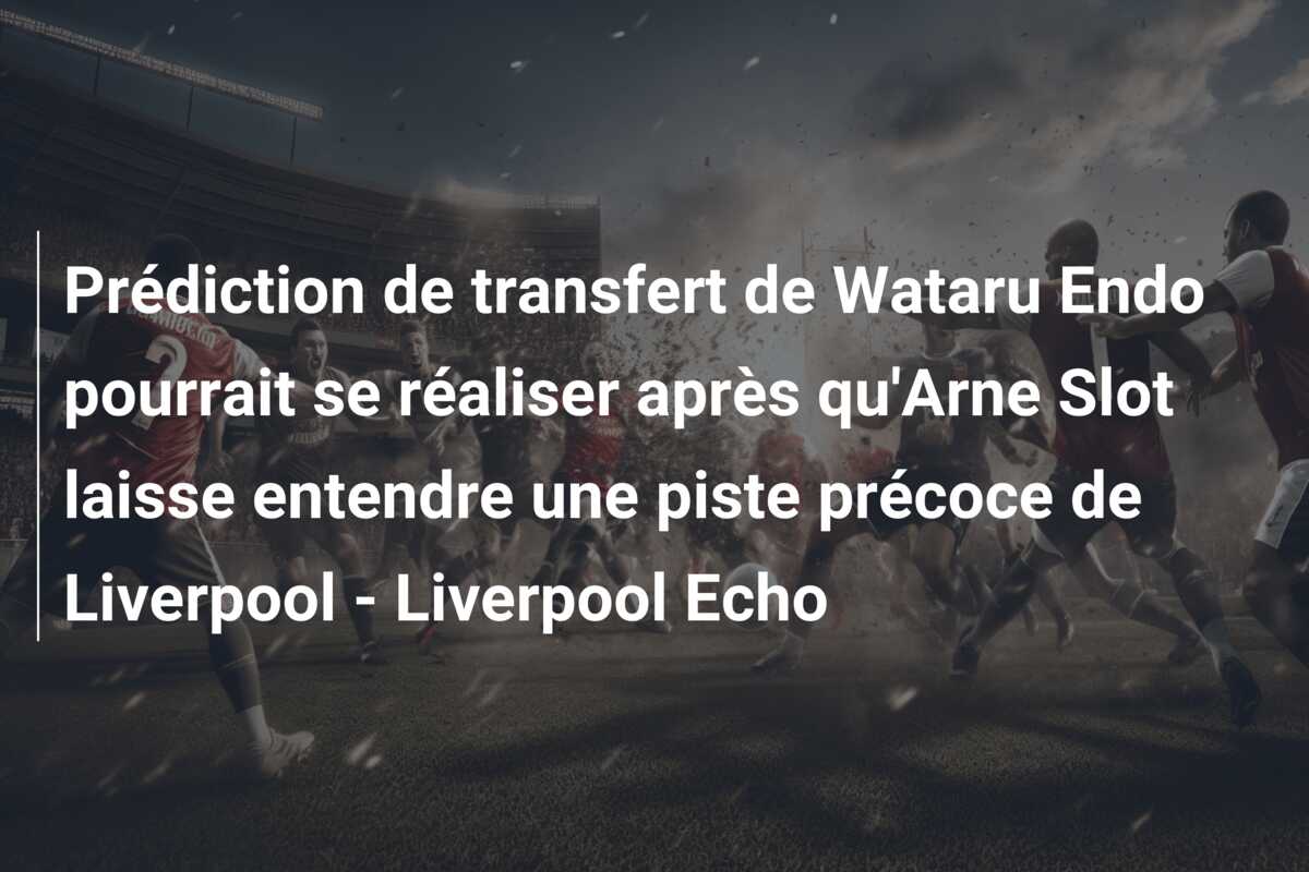 Prédiction de transfert de Wataru Endo pourrait se réaliser après qu’Arne Slot laisse entendre une piste précoce de Liverpool – Liverpool Echo
