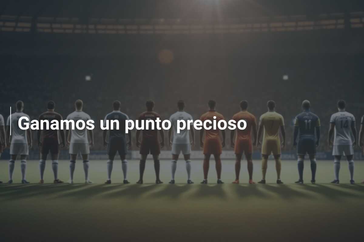 Ganamos un punto precioso