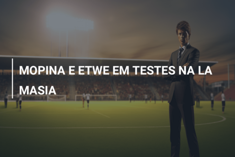 MOPINA E ETWE EM TESTES NA LA MASIA