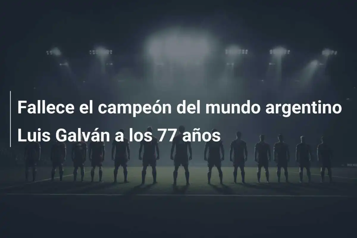 Fallece el campeón del mundo argentino Luis Galván a los 77 años