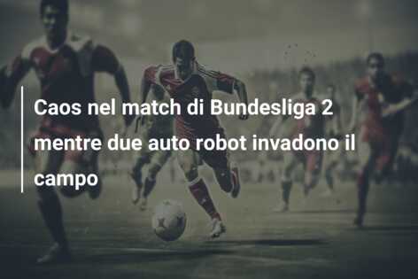 Caos nel match di Bundesliga 2 mentre due auto robot invadono il campo