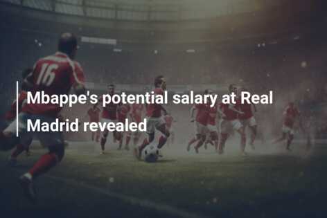 Mbappe's potential salary at Real Madrid revealed - azscore.com