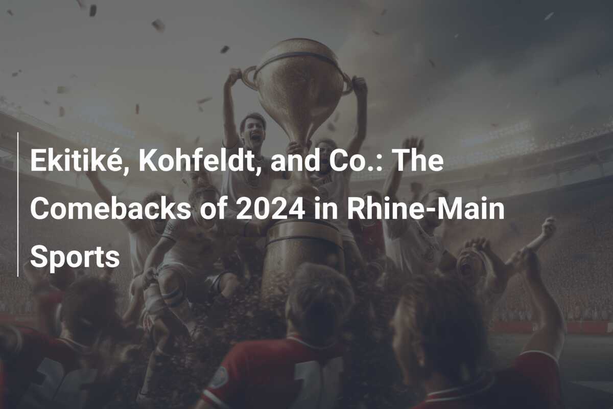 Ekitiké, Kohfeldt, et Cie : Les retours de 2024 dans le sport Rhin-Main