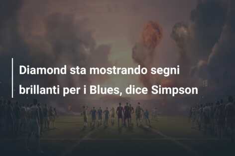 Diamond sta mostrando segni brillanti per i Blues, dice Simpson