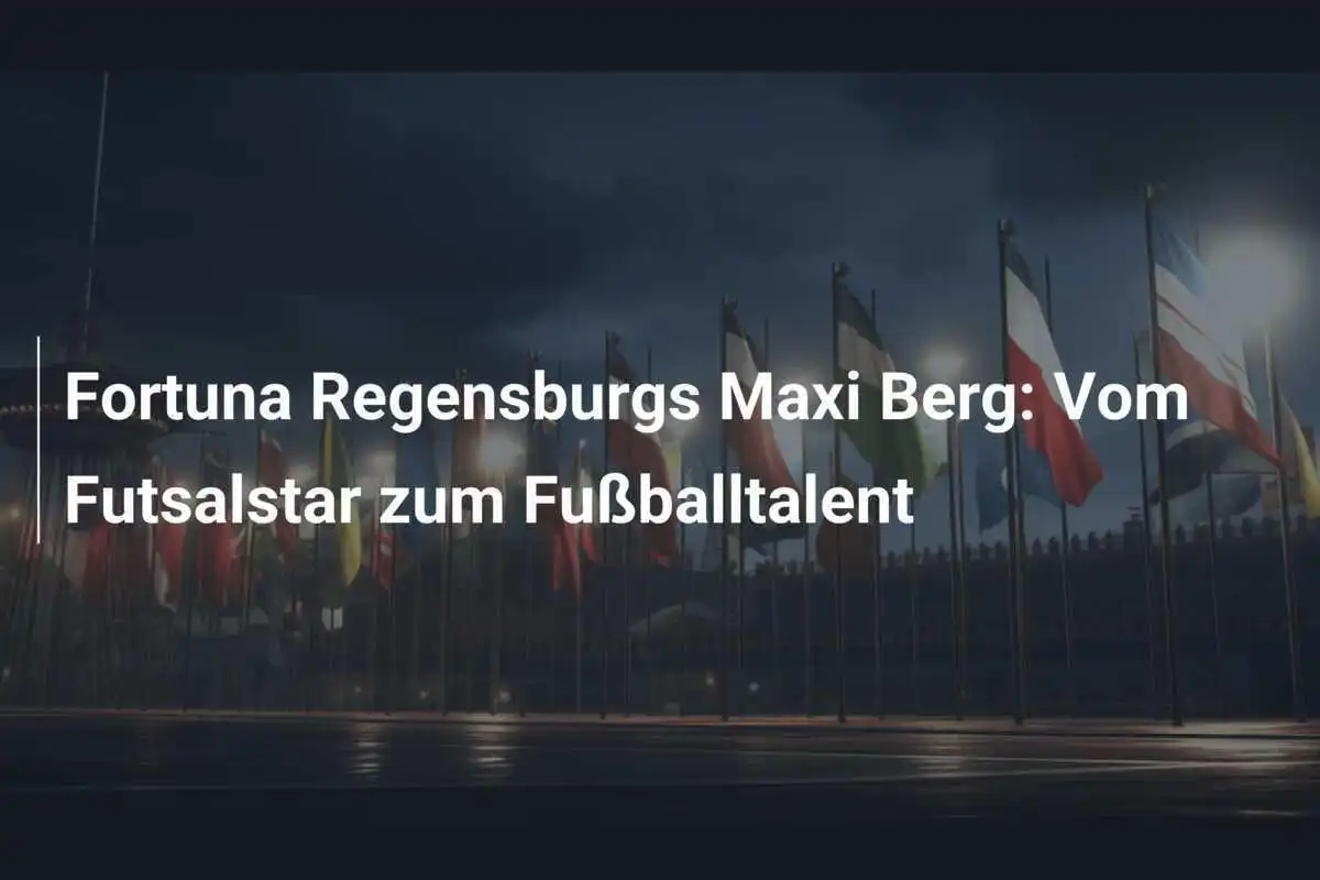 Fortuna Regensburgs Maxi Berg: Vom Futsalstar zum Fußballtalent