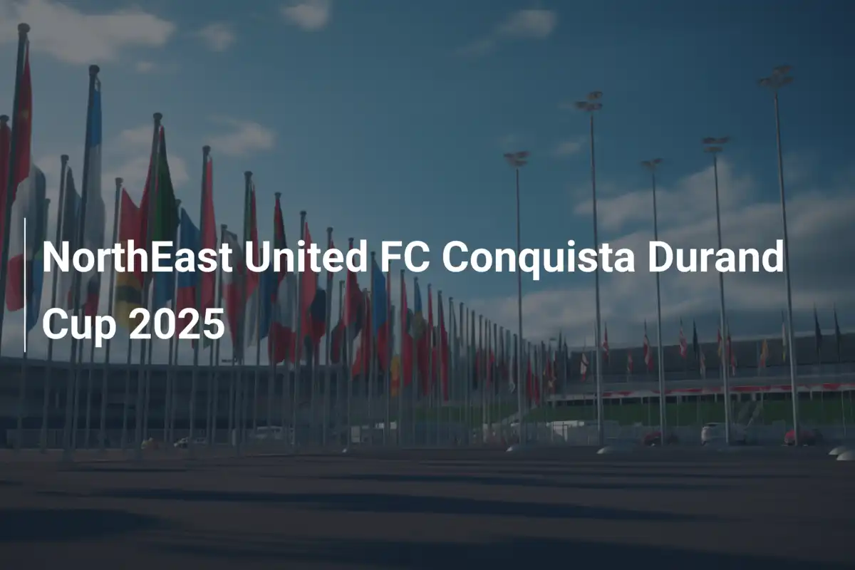 NorthEast United FC Conquista Durand Cup 2025
