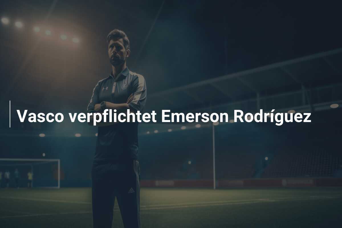 Vasco verpflichtet Emerson Rodríguez