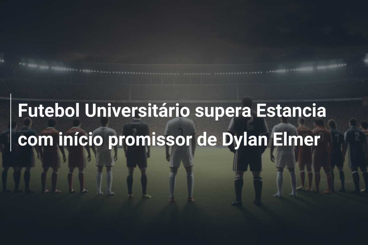 Futebol Universitário supera Estancia com início promissor de Dylan Elmer