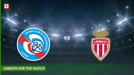 Racing Straßburg gegen AS Monaco: Aufstellungen für das Spiel