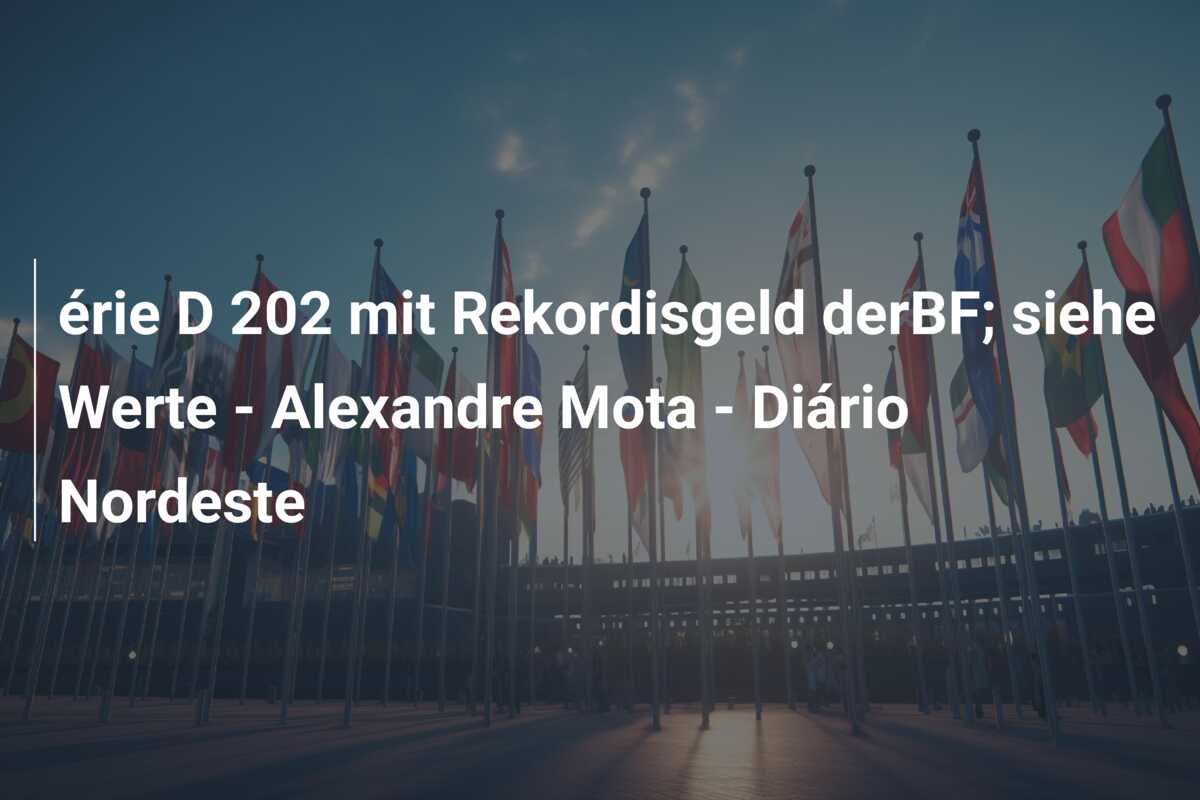 érie D 202 mit Rekordisgeld derBF; siehe Werte – Alexandre Mota – Diário Nordeste