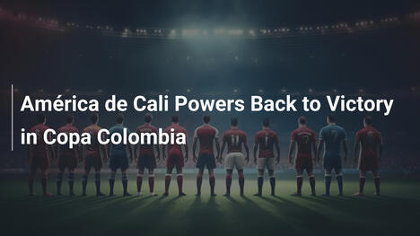 América de Cali Ritorna al Successo in Coppa Colombia